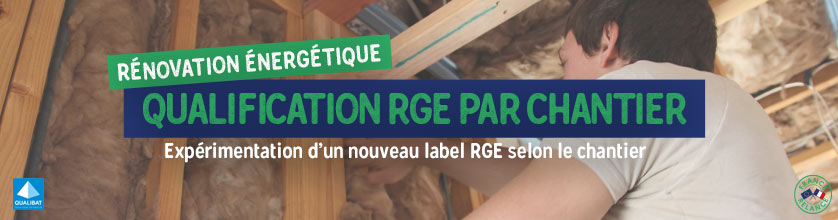 nouveau label RGE 2021 par chantier renovation energetique entreprise non certifie qualibat aide prime cee