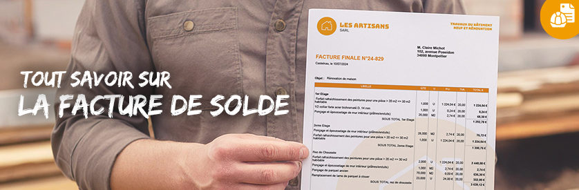 tout savoir sur la facture de solde finale dans le btp