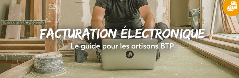 facturation electronique e reporting guide pour artisan btp